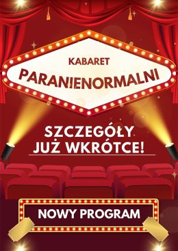 Nowa Sól Wydarzenie Kabaret Kabaret Paranienormalni - w nowym programie 2025