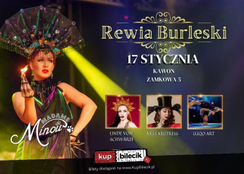 Zielona Góra Wydarzenie Spektakl Rewia Burleski od Madame de Minou - Scena Artystyczna Kawon