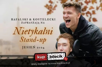 Zielona Góra Wydarzenie Stand-up Zielona Góra| Rafalski i Kostelecki - Nietykalni | data 5.3.25, g. 19:00