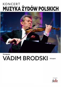 Zielona Góra Wydarzenie Koncert Vadim Brodski w koncercie Muzyka Żydów Polskich