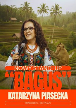Zielona Góra Wydarzenie Stand-up Katarzyna Piasecka - Nowy program stand-up „BAGUS”