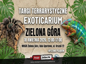 Zielona Góra Wydarzenie Inne wydarzenie Targi Egzotycznych Zwierząt Exoticarium w Zielonej Górze!