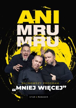 Zielona Góra Wydarzenie Kabaret Kabaret Ani Mru Mru - Mniej więcej