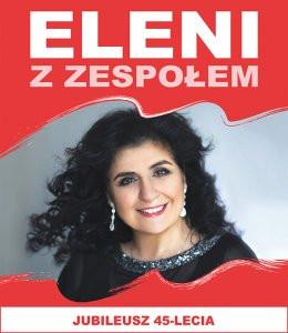 Zielona Góra Wydarzenie Koncert Eleni - koncert 45-lecia
