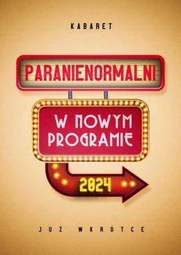 Świebodzin Wydarzenie Kabaret Kabaret Paranienormalni - w programie "2024"